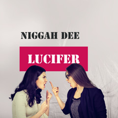 Niggah Dee - Lucifer