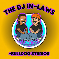 The Dj Inlaws @ Bulldog studios