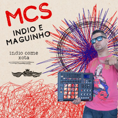 MTG INDIO COME XOTA MC INDIO E MC MAGUINHO