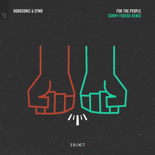 Premiere: Robosonic & EPMD - For The People (Sonny Fodera Remix) [Armada Subjekt]