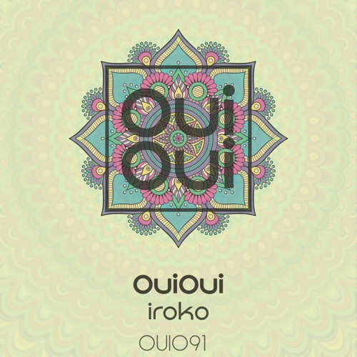 OUI091 | OuiOui - Iroko (Original Mix)