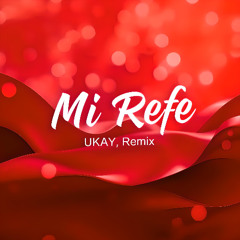 Beéle - Mi Refe (UKAY Remix) [Afrohouse Edit]