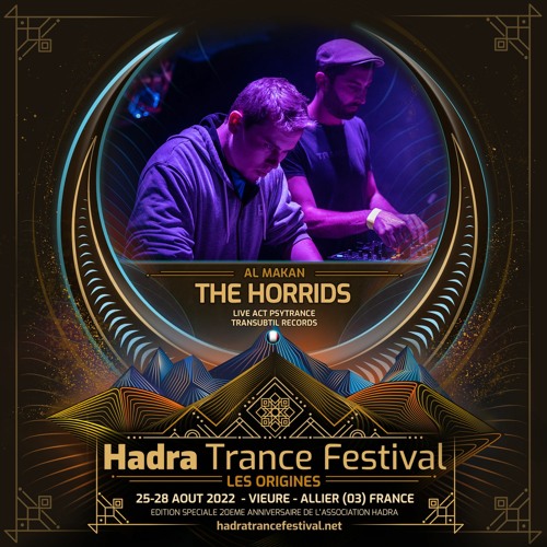 THE HORRIDS LIVE @ HADRA TRANCE FESTIVAL 2022 [28.08 | 01:00 / 02:30]