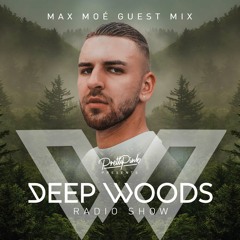 Deep Woods #268 w/ Max Moé