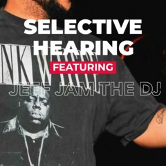 JEFF JAM - SELECTIVE HEARING MIX 23/12/2021 (DIRTY)