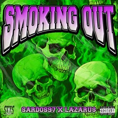Sardos97 X Lazaru$-SMOKING OUT