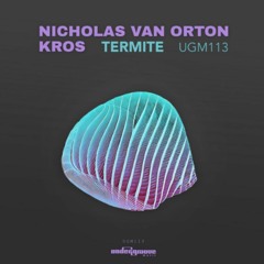 Kros, Nicholas Van Orton - Termite - [Undergroove Music]
