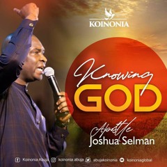 KNOWING GOD by Apostle Joshua Selman.mp3