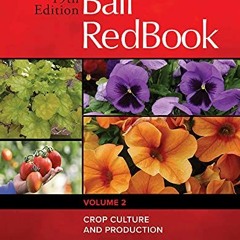 [Access] [EBOOK EPUB KINDLE PDF] Ball RedBook: Crop Culture and Production (2) by  Allison Westbrook