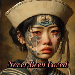 Never Been Loved