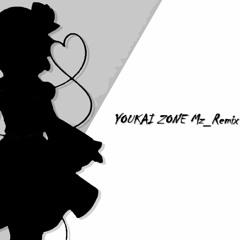 YOUKAI ZONE Mz_Remix【Remaster】