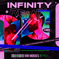 Jaymes Young - Infinity  (Vini Moraes Remix)