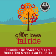 Episode 418: RAGBRAI Riders Recap The Great Iowa Fall Ride