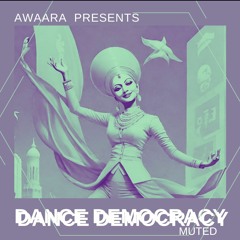 Dance Democracy Muted