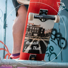 Komaik - Like That [Strict Recordings]