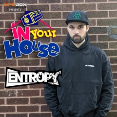 Dirtbox Recordings Presents "In Your House" 016- ENTROPY