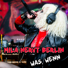 Mila nervt Berlin - Was wenn (Vocal DNB mix)