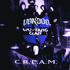 Wu-Tang - C.R.E.A.M (VONDOO Flip)