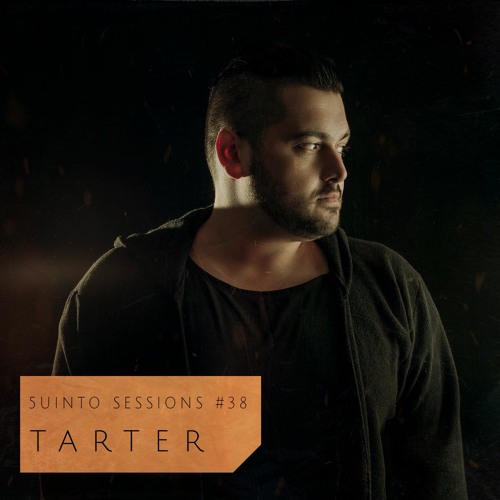 Tarter @ 5uinto Sessions #38