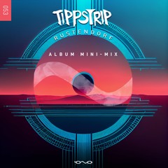 Tippstrip - Rustendorff [Album Mini-Mix]