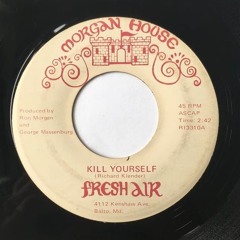 Fresh Air - Kill Yourself