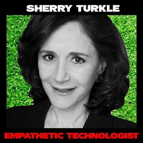 Sherry Turkle: Is Technology Killing Our Hearts?
