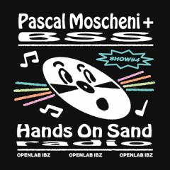 Hands On Sand Radio 04 - Pascal Moscheni [feat. Beesmunt Soundsystem]