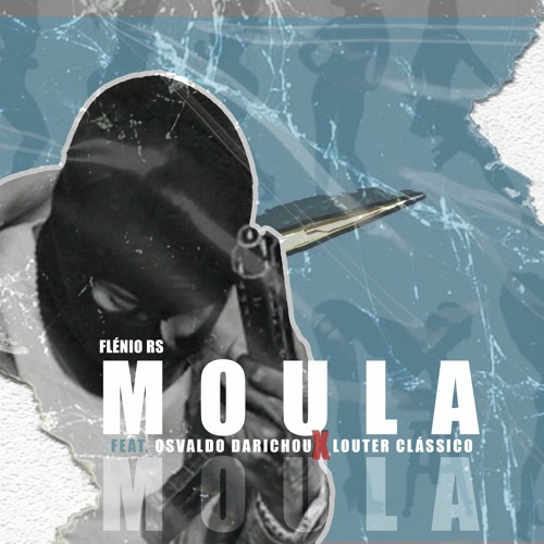 Moula Feat. Osvaldo Darichou & Louter Cássico