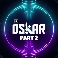 DJ Oskar - Dance Mix | Part 2