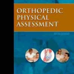 GET KINDLE 🖌️ Orthopedic Physical Assessment (Orthopedic Physical Assessment (Magee)
