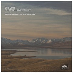 Premiere: Eric Lune - Dreaming Home (Harmonious Remix) [Sound Avenue]