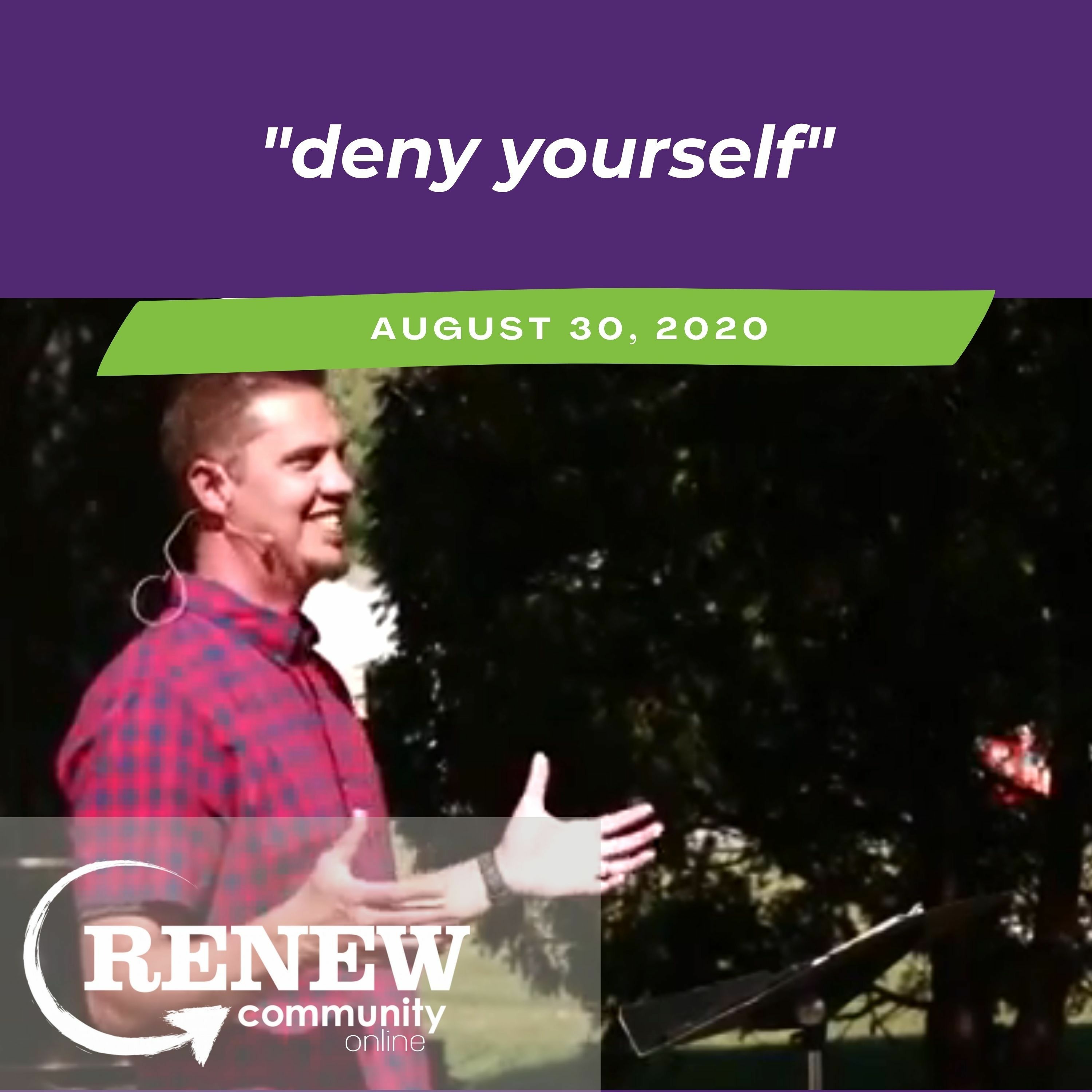 August 30, 2020 "Deny Yourself" episode artwork