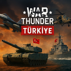 War Thunder Türkiye Marşı