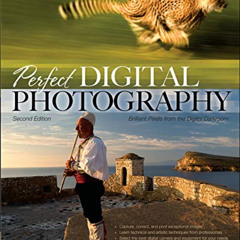 [Get] PDF 📫 Perfect Digital Photography(Second edition) by  Jay Dickman &  Jay Kingh