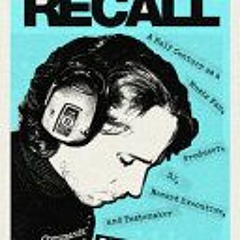 [PDF/ePub] Euphoric Recall: A Half Century as a Music Fan, Producer, DJ, Record Executive, and Taste