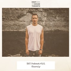 DHT Podcast 121 - Chorniy
