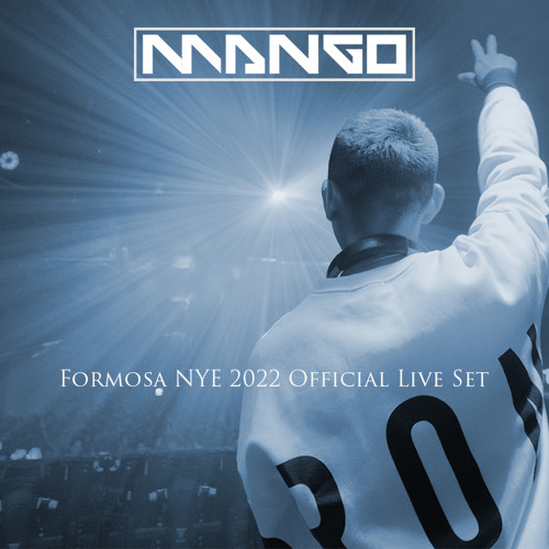 DJ MANGO - Formosa NYE 2022 Official Live Set