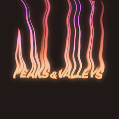 Peaks and Valleys