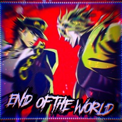 END OF THE WORLD (Peeled)