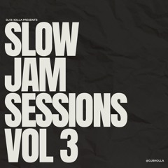 Slow Jam Sessions Vol 3