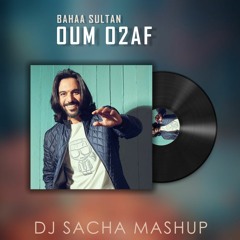 Bahaa Sultan - Oum O2af X Mbuala (Dj Sacha Afro House Edit)