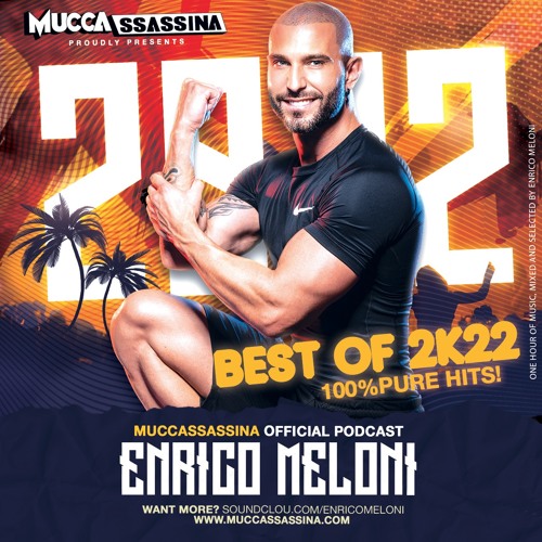 ENRICO MELONI - Muccassassina - Best Of 2k22 - In The Mix #72 2K22