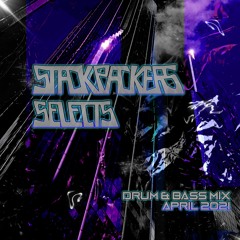 Stackpackers Selects - High Energy Drum & Bass Mix - April 2021