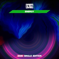 2k15 - Energy (Mauro Vay & Luke GF 2020 Short Radio)
