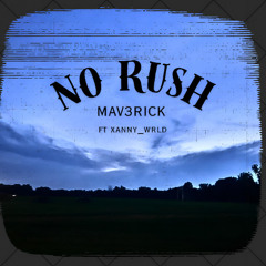NO RUSH (with Xãññy_WRLD)