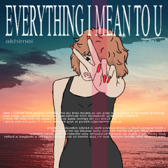 everything i mean to u