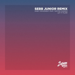 Premiere: Kinky Movement - Let It Flow (Sebb Junior Remix) - Seven Music