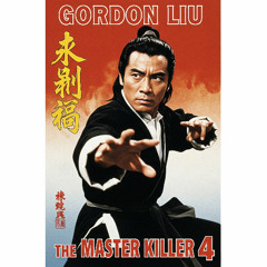 Gordon Liu - The Master Killer 4