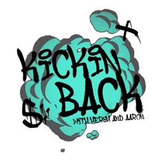 Kickin Back Ep 20 - After The Whistle Reunion (Part 1)