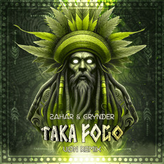 Zahar, Grynder - Taka Fogo (Liøn Remix) #FreeDownload